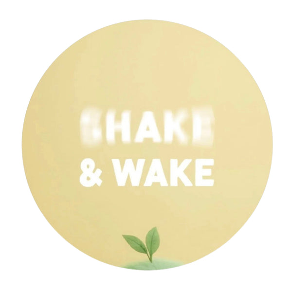Shake & Wake